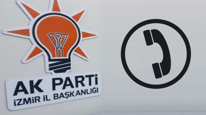 AK Parti İzmir, bir telefonun ucunda!