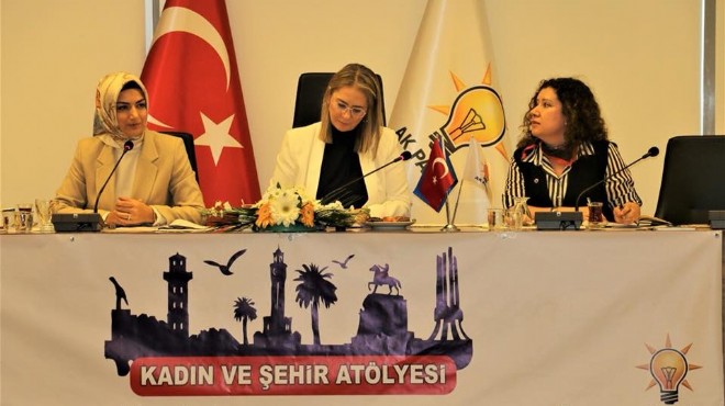 AK Partili kadınlardan 14 maddelik İzmir raporu