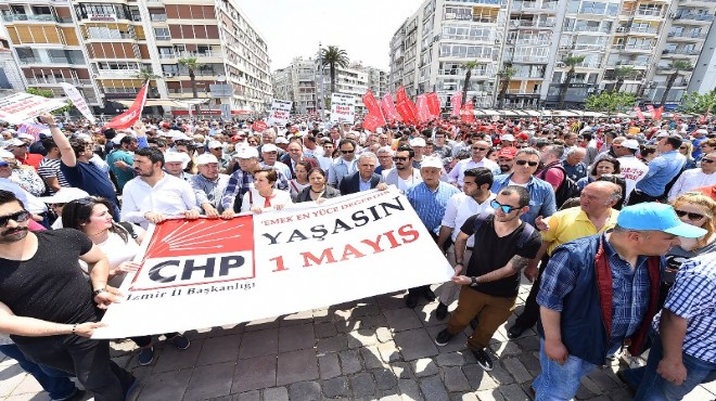 CHP İzmir den 1 Mayıs çağrısı