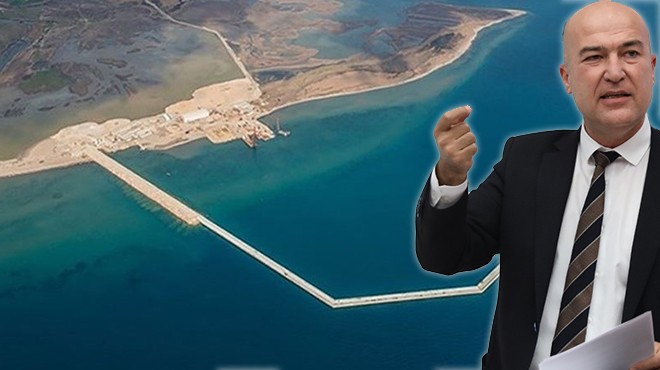 CHP’li Bakan: Çandarlı Liman Projesi ilerlemiyor!