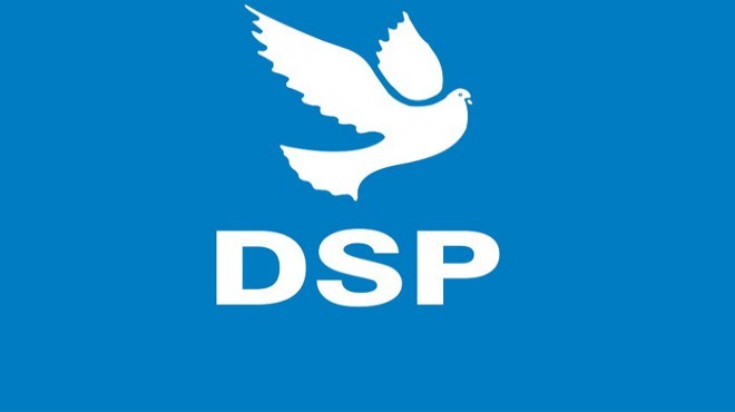DSP İzmir in başkanı görevden alındı