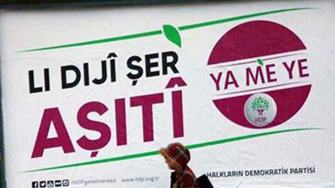 HDP nin seçim afişleri toplatıldı
