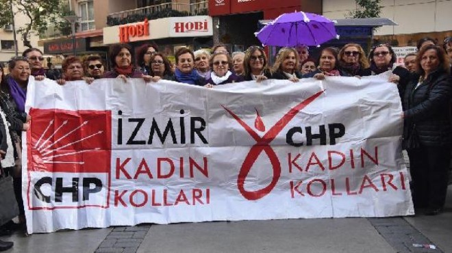 İzmir de CHP li kadınlardan  şiddet  açıklaması