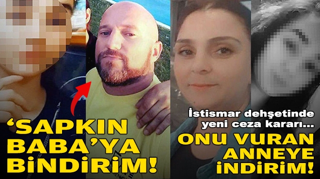 İzmir'deki istismar dehşetinde karar: Sapık babaya bindirim, ona kurşun sıkan anneye ceza indirimi!