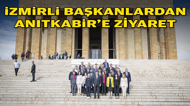 İzmirli başkanlardan Anıtkabir'e ziyaret