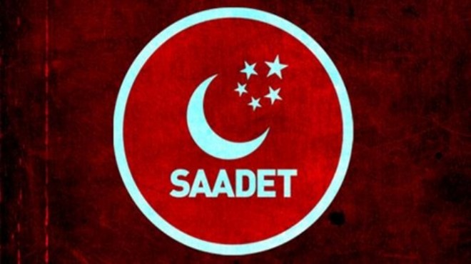 Saadet Partisi nin İzmir’deki aday listesi belli oldu!