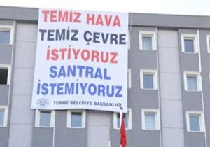 AK Partili belediyeden ‘santrale hayır  pankartı
