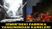 İzmir'deki fabrika yangınından kareler!