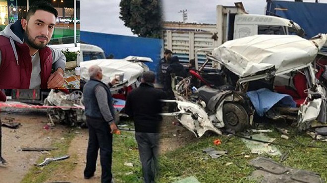 Torbalı daki kazada ölenlerin sayısı 2 ye çıktı