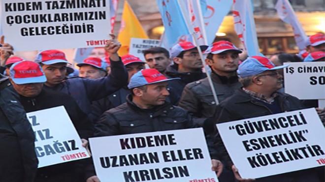 Türk-İş ten kıdeme karşı  genel grev  resti!