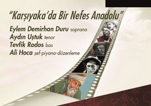 Karşıyaka Opera’da Anadolu dan bir nefes!