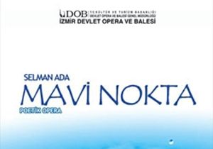 Mavi Nokta poetik operası İZDOB’da
