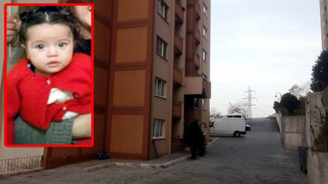 İzmir de Helin bebeğin kahreden ölümü: 4. kattan düştü!