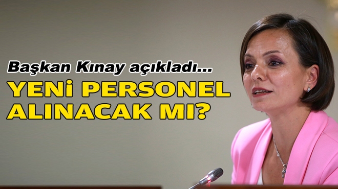 Başkan Kınay açıkladı... Belediyeye yeni personel alınacak mı?