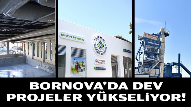 Bornova'da dev projeler yükseliyor!