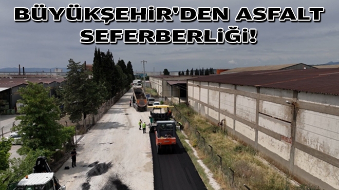 Büyükşehir'den asfalt seferberliği!