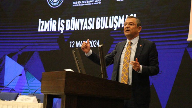 CHP Lideri Özel: İzmir bizden değil denilerek geri bırakılıyor!