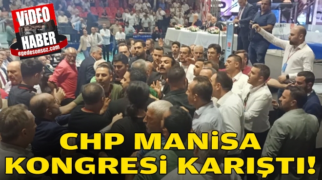 CHP Manisa kongresi karıştı!