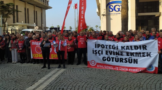 DİSK ten İzmir de  belediyelere ipotek  eylemi: Maaşlar ödenemeyecek durumda!