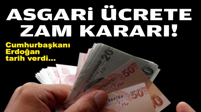 Erdoğan tarih verdi... Asgari ücrete zam geliyor!