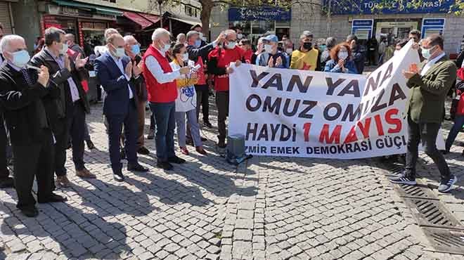 İzmir den hükümete çağrı: Ya kapanma, ya 1 Mayıs!