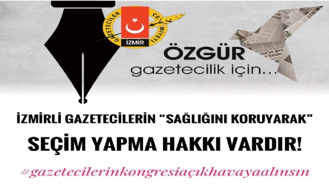 İzmir Gazeteciler Cemiyeti’ne çağrı