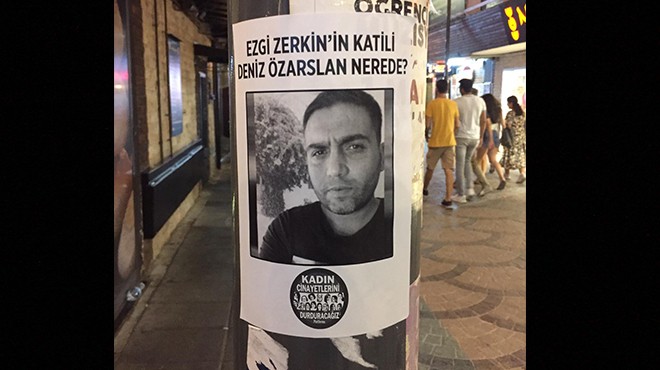 İzmir in her yerinde  wanted  afişleri... Katil günlerdir kayıp!