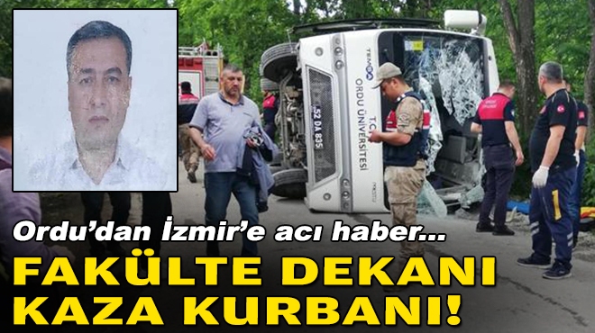Ordu'dan İzmir'e acı haber... Fakülte dekanı kaza kurbanı!