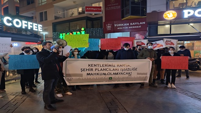 Şehir Plancıları Odası İzmir de seslendi: Kentlerimiz ranta, şehir plancıları işsizliğe mahkum olmayacak!