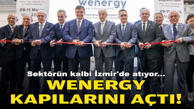 Sektörün kalbi İzmir'de atıyor... WENERGY kapılarını açtı!