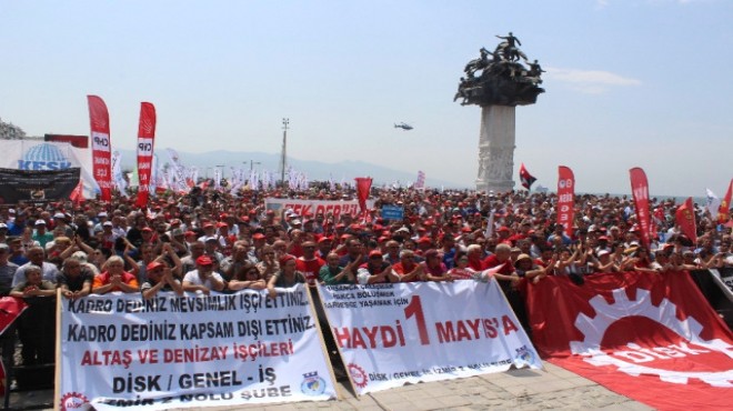Sendika ve odalardan açıklama: İzmir de 1 Mayıs için karar verildi!