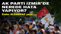 Ender ALDANMAZ yazdı... AK Parti İzmir'de nerede hata yapıyor?