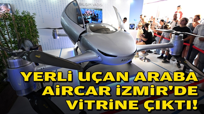 Yerli uçan araba AirCar İzmir'de vitrine çıktı!